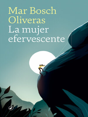 cover image of La mujer efervescente